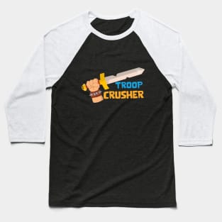 Troop Crusher Baseball T-Shirt